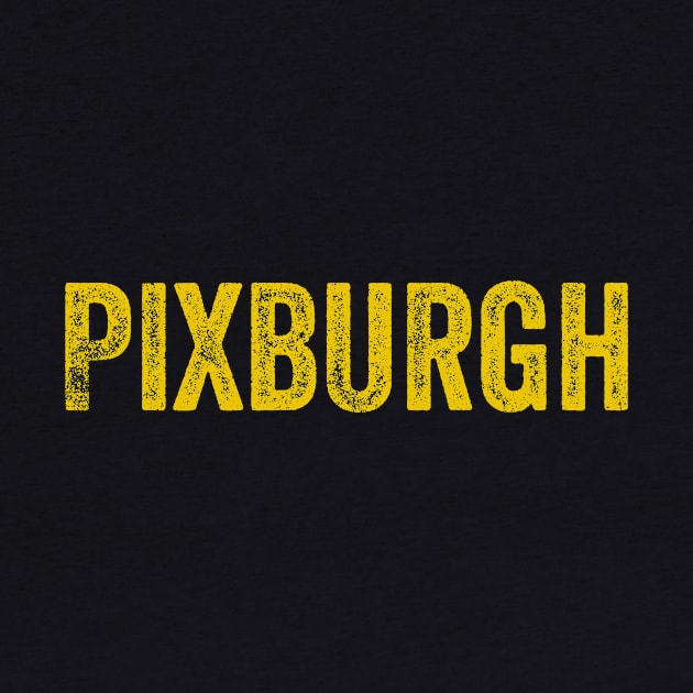 Pixburgh Funny Yinzer Pittsburgh Burgh Gift by HuntTreasures